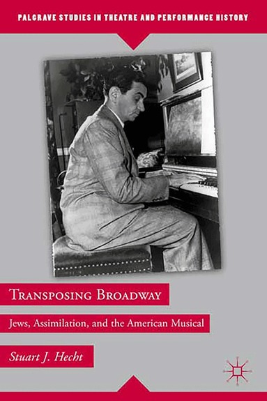 S. Hecht - Transposing Broadway, Inbunden