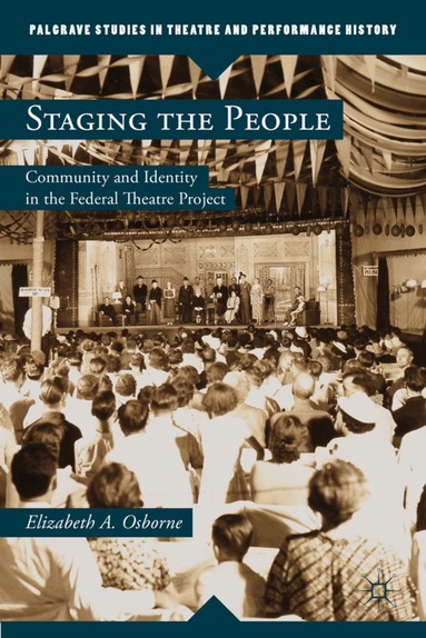 Elizabeth A. Osborne - Staging the People, Inbunden
