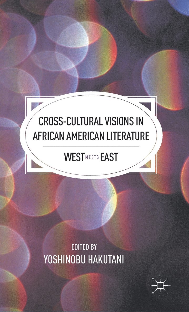 Cross-Cultural Visions in African American Literature 1