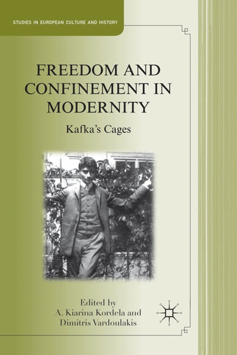 A. Kordela, D. Vardoulakis, A. Kiarina Kordela, Dimitris Vardoulakis - Freedom and Confinement in Modernity, Inbunden
