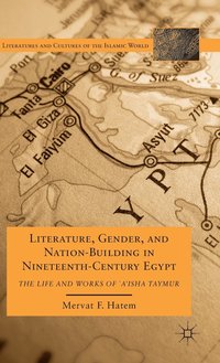 bokomslag Literature, Gender, and Nation-Building in Nineteenth-Century Egypt