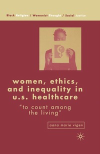 bokomslag Women, Ethics, and Inequality in U.S. Healthcare