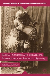 bokomslag Russian Culture and Theatrical Performance in America, 1891-1933