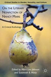 bokomslag On the Literary Nonfiction of Nancy Mairs
