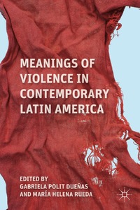 bokomslag Meanings of Violence in Contemporary Latin America