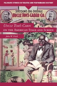 bokomslag Uncle Tom's Cabin on the American Stage and Screen