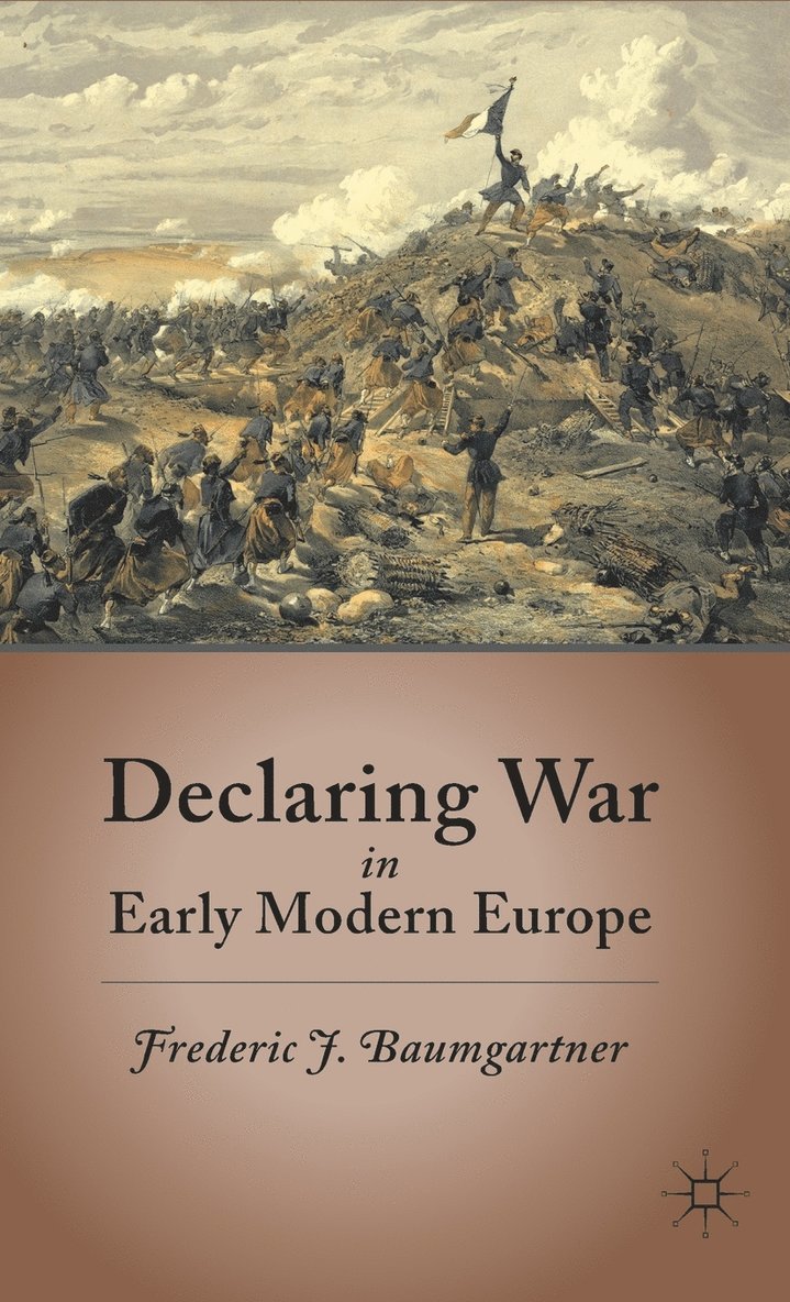 Declaring War in Early Modern Europe 1