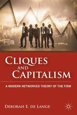 Deborah E. de Lange, Deborah E. De Lange, Deborah E de Lange - Cliques and Capitalism, Inbunden