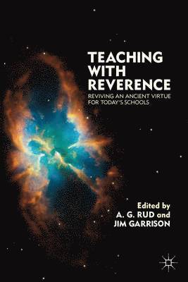 A. Rud, J. Garrison, A. G. Rud, Jim Garrison - Teaching with Reverence, Inbunden