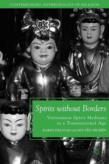 K. Fjelstad, N. Hien - Spirits without Borders, Inbunden
