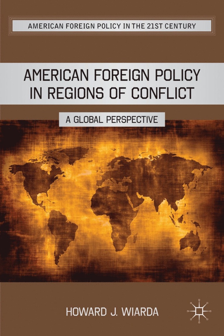 American Foreign Policy in Regions of Conflict 1