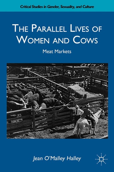J. Halley - Parallel Lives of Women and Cows, Inbunden