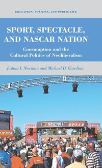 bokomslag Sport, Spectacle, and NASCAR Nation