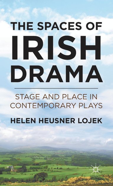 bokomslag The Spaces of Irish Drama