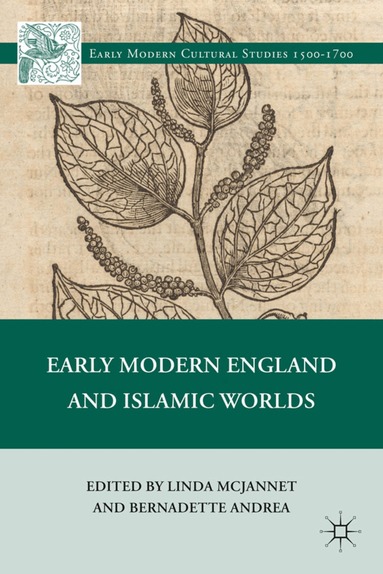 L. McJannet - Early Modern England and Islamic Worlds, Inbunden