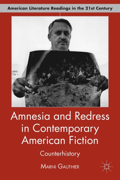 bokomslag Amnesia and Redress in Contemporary American Fiction