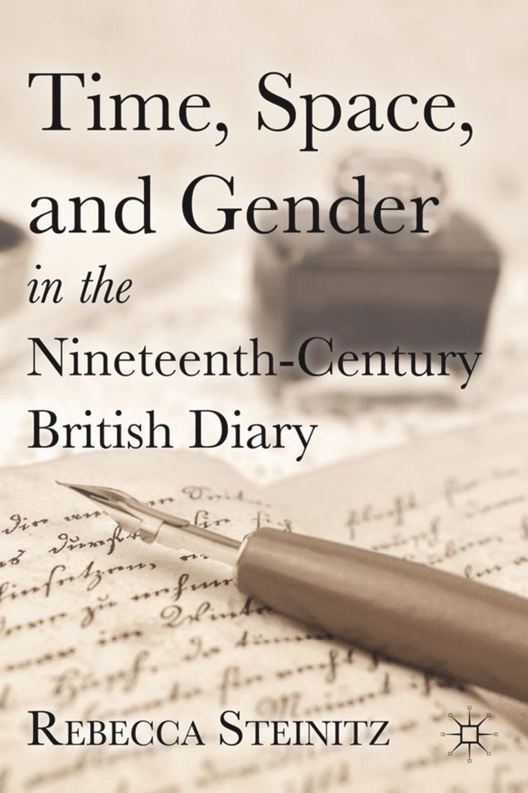 Time, Space, and Gender in the Nineteenth-Century British Diary 1