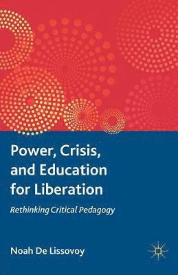 Power, Crisis, and Education for Liberation 1