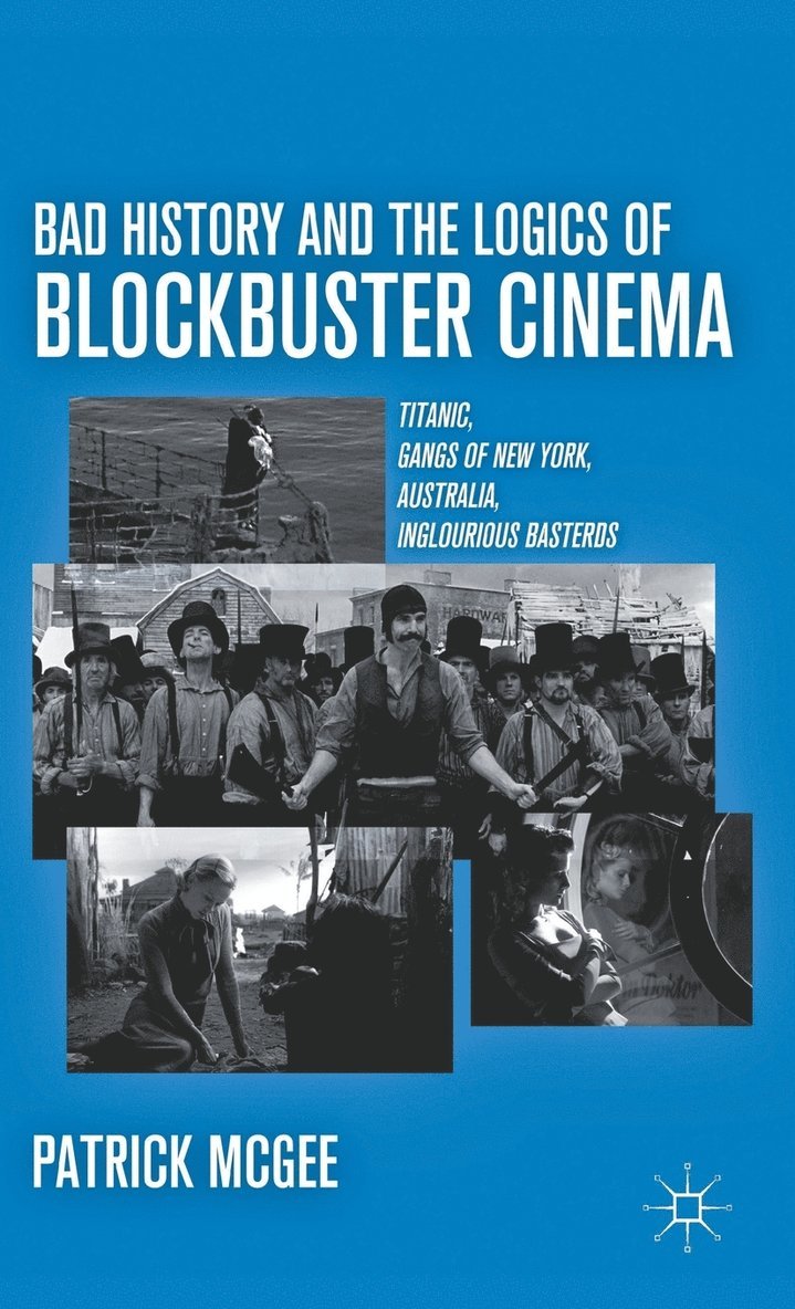 Bad History and the Logics of Blockbuster Cinema 1