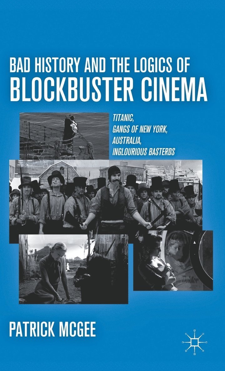 Bad History and the Logics of Blockbuster Cinema