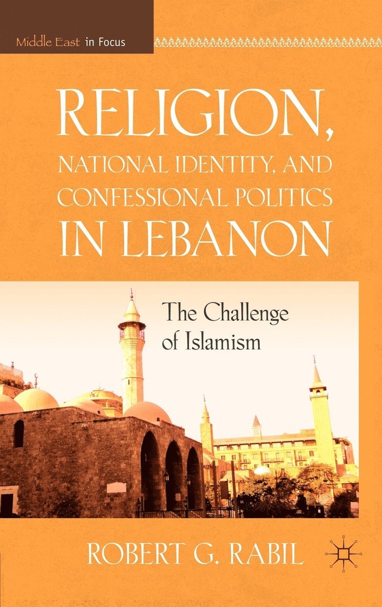 Religion, National Identity, and Confessional Politics in Lebanon 1