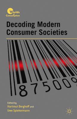 bokomslag Decoding Modern Consumer Societies