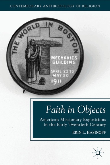 E. Hasinoff - Faith in Objects, Inbunden