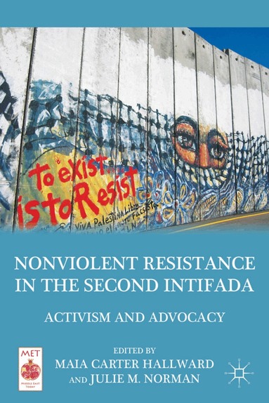 M. Hallward - Nonviolent Resistance in the Second Intifada, Inbunden