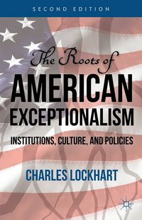 bokomslag The Roots of American Exceptionalism