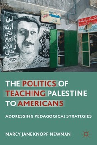 bokomslag Politics of Teaching Palestine to Americans