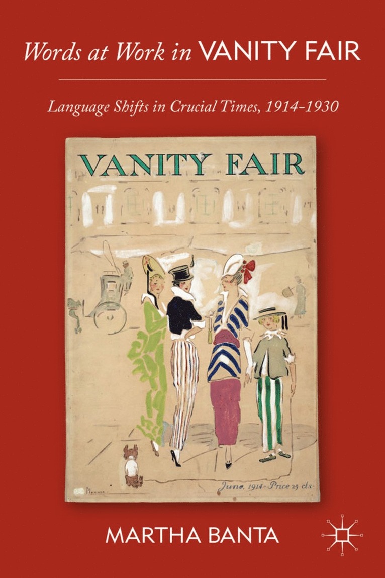 M. Banta, Martha Banta - Words at Work in Vanity Fair, Inbunden