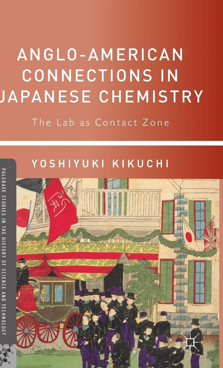 Yoshiyuki Kikuchi - Anglo-American Connections in Japanese Chemistry, Inbunden