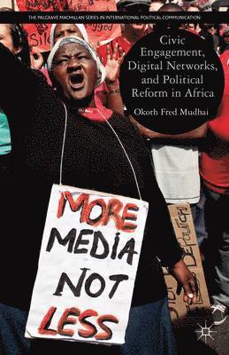 bokomslag Civic Engagement, Digital Networks, and Political Reform in Africa