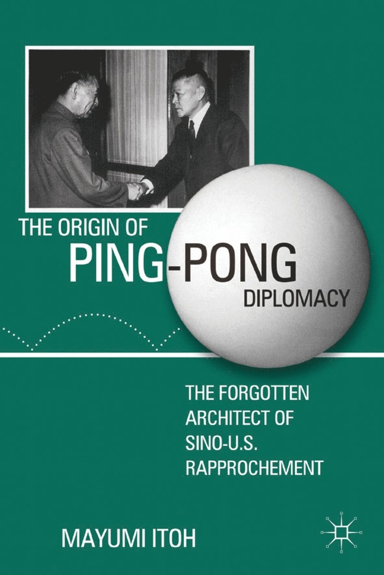 The Origin of Ping-Pong Diplomacy 1