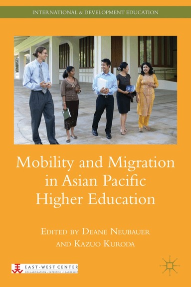 D. Neubauer, K. Kuroda - Mobility and Migration in Asian Pacific Higher Education, Inbunden