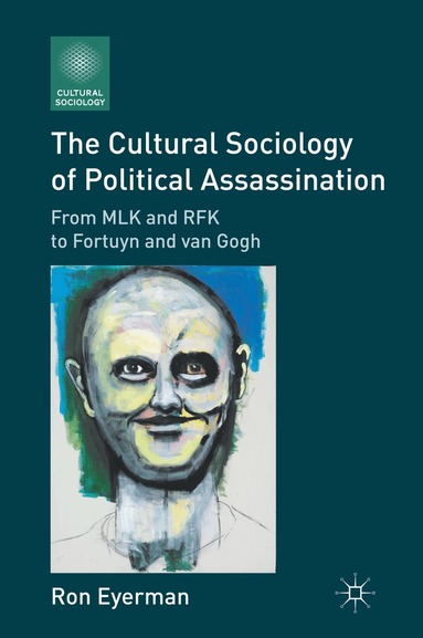 R. Eyerman - Cultural Sociology of Political Assassination, Inbunden