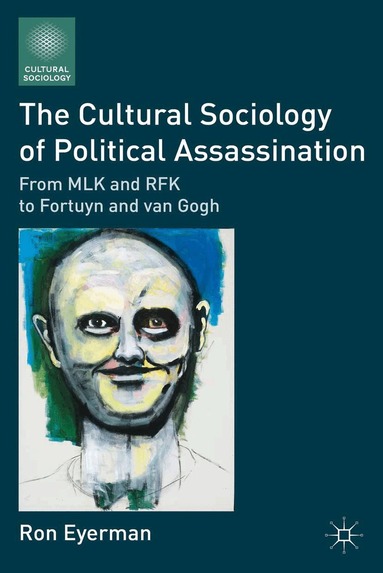 R. Eyerman - Cultural Sociology of Political Assassination, Häftad