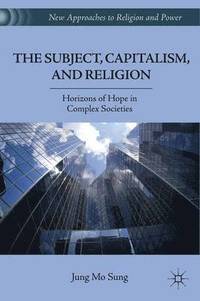 bokomslag The Subject, Capitalism, and Religion