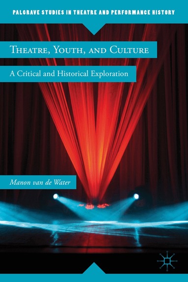 Kenneth A. Loparo, Manon van de Water, Kenneth A Loparo - Theatre, Youth, and Culture, Inbunden