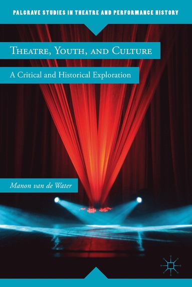 bokomslag Theatre, Youth, and Culture