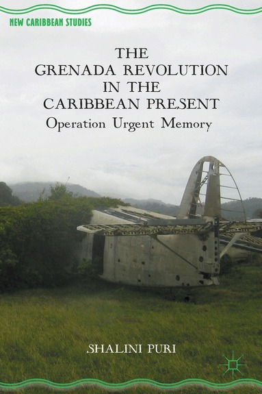 S. Puri - Grenada Revolution in the Caribbean Present, Inbunden