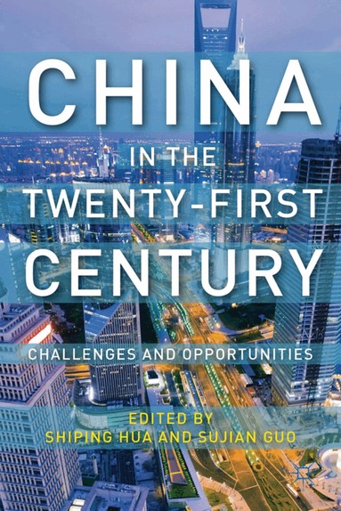 S. Hua, S. Guo, Shiping Hua, Sujian Guo - China in the Twenty-First Century, Häftad