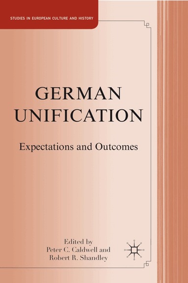 P. Caldwell, R. Shandley, Peter C. Caldwell, Robert  R. Shandley - German Unification, Inbunden