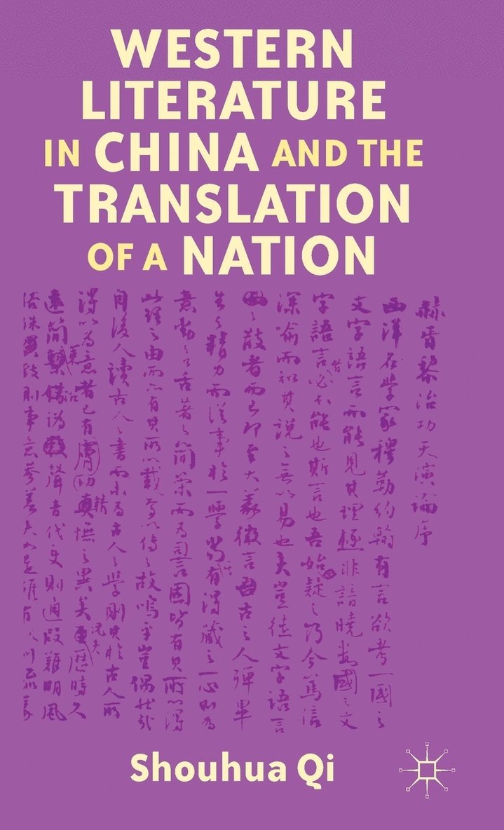 Western Literature in China and the Translation of a Nation 1