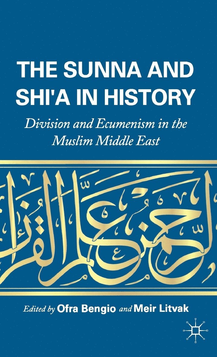 The Sunna and Shi'a in History 1