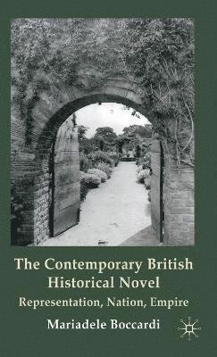 The Contemporary British Historical Novel 1