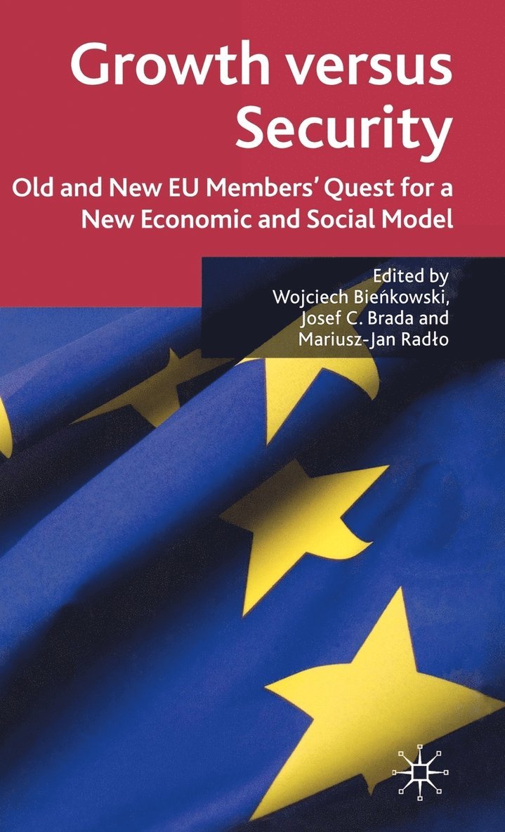 W. Bienkowski, J. Brada, M. Radlo, Professor Brada, Josef C., Mariusz-Jan Radlo - Growth versus Security, Inbunden