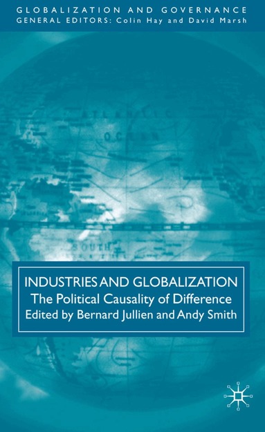 B. Jullien, A. Smith - Industries and Globalization, Inbunden