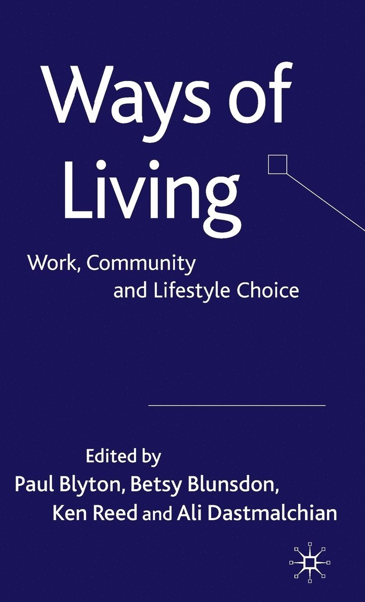P. Blyton, B. Blunsdon, K. Reed, A. Dastmalchian, Paul Blyton, Betsy Blunsdon - Ways of Living, Inbunden