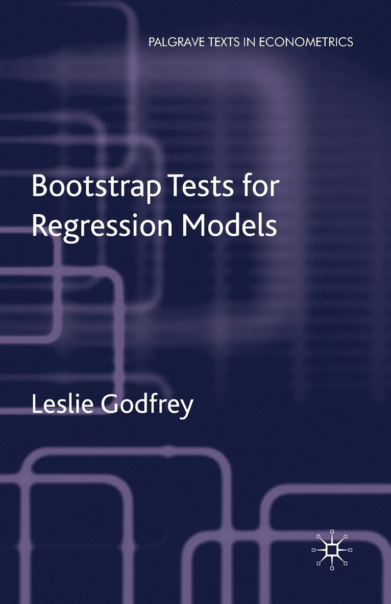 L. Godfrey, Leslie Godfrey - Bootstrap Tests for Regression Models, Häftad